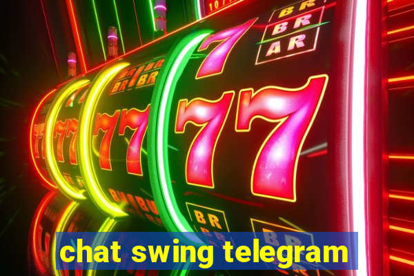 chat swing telegram